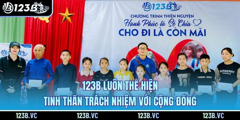 123B luôn thể hiện tinh thần trách nhiệm với cộng đồng