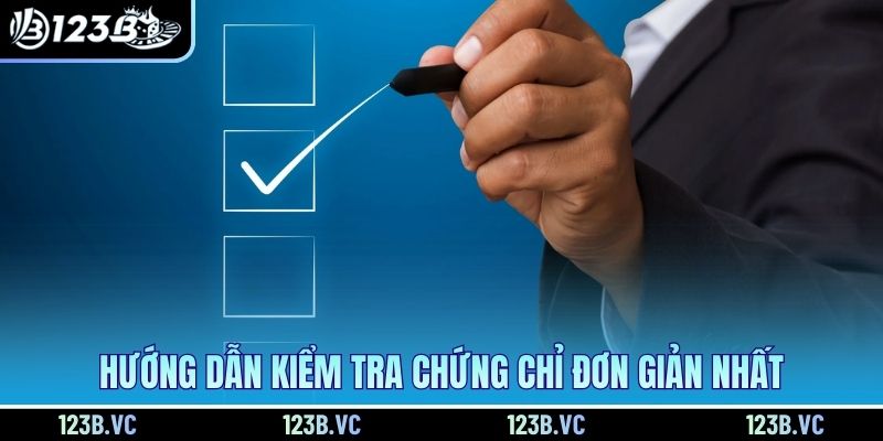Hướng dẫn kiểm tra chứng chỉ đơn giản nhất